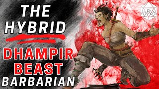 The Hybrid Dhampir Path of the Beast Barbarian  A DampD Flavor Build [upl. by Cash534]