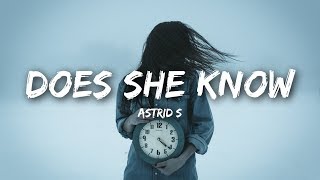 Astrid S  Does She Know Lyrics  Lyrics Video [upl. by Norbie]