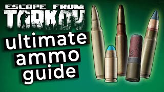 The ULTIMATE EFT Ammo Guide  Escape from Tarkov Beginners Guide Science [upl. by Suissac]