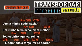 TRANSBORDAR  Margem Norte quotVoz e Violãoquot  Cifra Simplificada [upl. by Tepper]