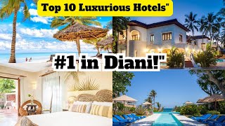 quotTop 10 Best Luxurious Hotels in Diani  Ultimate Hotel Reviews diani Kenya [upl. by Dayir976]