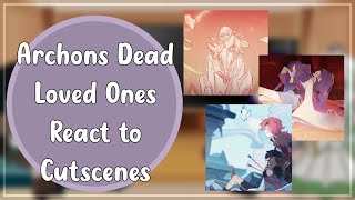 Archons Dead Loved Ones React To Cutscenes  11  Genshin Impact  Gacha Club [upl. by Leachim]