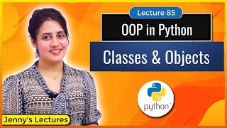 Classes and Objects in Python  OOP in Python  Python for Beginners lec85 [upl. by Emiline402]