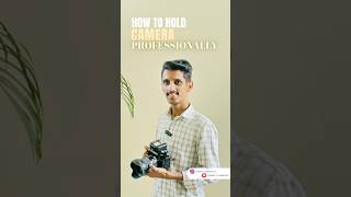 HOW TO HOLD CAMERA PROFESSIONALLY youtubeshorts youtube shorts viralvideo short viralshorts [upl. by Ellekram268]