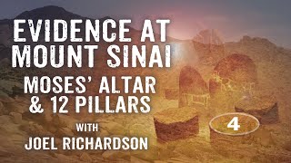 Evidence at Mount Sinai  Moses Altar amp 12 Pillars  Part 4 with Joel Richardson in Saudi Arabia [upl. by Ekihc]