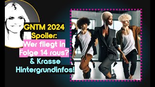 GNTM 2024 Folge 14 Spoiler Wer fliegt in Folge 14 raus amp Krasse Hintergrundinfos [upl. by Ramor614]