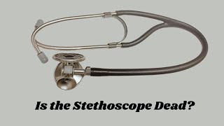 The New Age of Stethoscopes [upl. by Huxley]