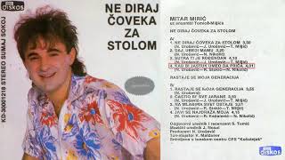 Mitar Miric  Ne diraj coveka za stolom  Audio 1985  CEO ALBUM [upl. by Alrick]