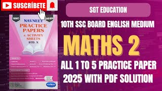 10TH MATHS 2 ALL 1 TO 5 PRACTICE PAPER 2025SSC BOARD NAVNEET PRACTICE PAPERS [upl. by Ayt]