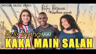 KAKA MAIN SALAH X BELIS MAHAL  PUTRY PASANEA FT KAPTHENPUREK  OFFICIAL MUSIC VIDEO [upl. by Lleznol944]