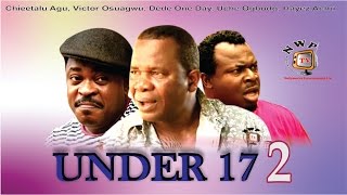 Under17 2  Nigerian Nollywood Movie [upl. by Farnsworth930]