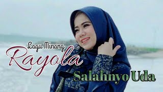 SALAHNYO UDA  RAYOLA  LIRIK LAGU MINANG [upl. by Adelheid]