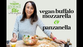 Easy Vegan Buffalo Mozzarella amp Panzanella Salad with Miyoko the Queen of Vegan Cheese [upl. by Vassar]