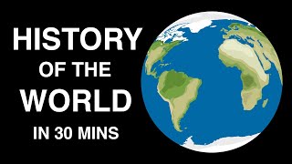 HISTORY OF THE WORLD IN 30 MINS [upl. by Siver]