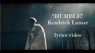 Kendrick Lamar  HUMBLE Lyrics [upl. by Laen]