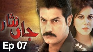 Jaan Nisar  Episode 07  A Plus C4E1 [upl. by Llener249]