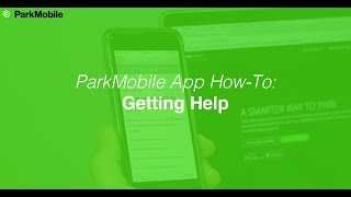 ParkMobile App Getting Help From ParkMobile [upl. by Lordan328]