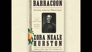 Barracoon The Story of the Last quotBlack Cargoquot by Zora Neale Hurston [upl. by Ethbinium452]