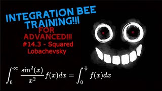 Integration Bee Training for Advanced 143  Squared Lobachevsky [upl. by Assened]