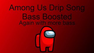 Among Us Drip Bass Boosted 1 Hour [upl. by Araas]