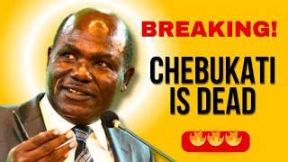 BREAKING NEWS ‼️WAFULA CHEBUKATI IS DEAD [upl. by Gan]