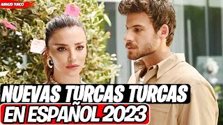 NUEVAS SERIES TURCAS EN ESPAÑOL 2023 [upl. by Nylekcaj]