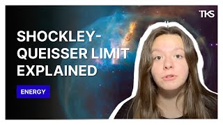 Shockley Queisser Limit Explained  Sophia Lopez [upl. by Eberhart285]