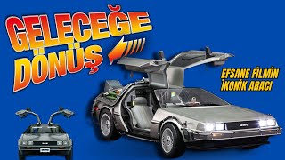 DeLorean DMC12 Geleceğe Dönüşün Efsane Arabasının Gerçek Hikayesi  Belgesel Tadında [upl. by Marie-Jeanne650]