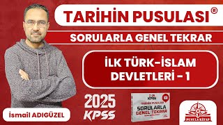 2024 KPSS Tarihin Pusulası  İlk Türkİslam Devletleri  1  İsmail ADIGÜZEL [upl. by Thilde]