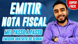 Como emitir Nota Fiscal MEI no emissor gratuito do SEBRAE Passo a Passo [upl. by Aneerol]