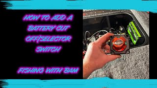 How to add a battery cut off switch [upl. by Htrap936]