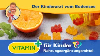 ExtraVitamine für Kinder Nahrungsergänzungsmittel – Der Kinderarzt vom Bodensee [upl. by Septima]