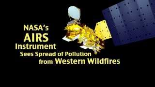 NASAs AIRS Instrument Sees Spread of Pollution from Western Wildfires [upl. by Curzon]