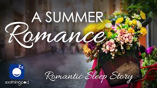 Bedtime Sleep Stories  🐚 A Summer Romance ❤️ Romantic Love Sleep Story for Grown Ups [upl. by Sirrap155]