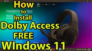 How to install Dolby Access for FREE on Windows 11 [upl. by Pavier235]