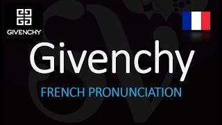 How to Pronounce Givenchy CORRECTLY French Pronunciation [upl. by Chill]