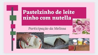 😋 PASTELZINHO DE LEITE NINHO COM NUTELLA [upl. by Kriste]