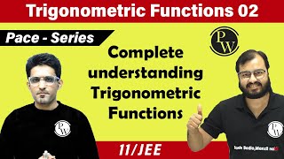 Trigonometric Functions  02  Complete Understanding of Trigonometric Functions  Class 11 IIT JEE [upl. by Fisken]