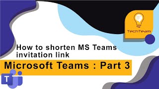 Microsoft Teams  How to shorten MS Teams invitation link [upl. by Saihtam584]