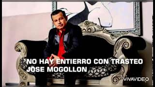 No hay entierro con trasteo Jose mogollon [upl. by Neelahs]