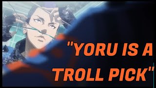 quotYoru is a Troll Pickquot [upl. by Adnolat901]