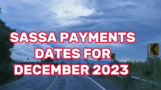 SASSA PAYMENTS DATES FOR DECEMBER 2023 [upl. by Elihu685]