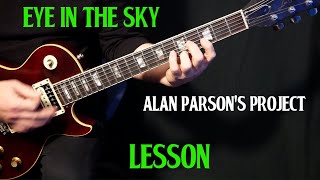 how to play quotEye In the Skyquot on guitar by the Alan Parsons Project  guitar lesson LESSON [upl. by Merriman]