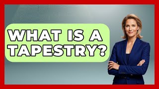 What Is A Tapestry  Womens Wisdom and Power [upl. by Phineas]