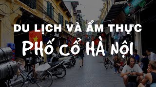 Khám phá Phố Cổ Hà Nội  Du lịch Hà Nội 36 phố phường [upl. by Wilt783]