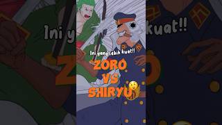 Zoro vs Shiryu‼️ Dia yg terkuat 🔥 zoro luffy onepiece anime [upl. by Natiha]