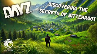 DayZ  BITTERROOT SECRETS Uncovered  Hidden Spots You Need to Know AdventureGuide [upl. by Stern]