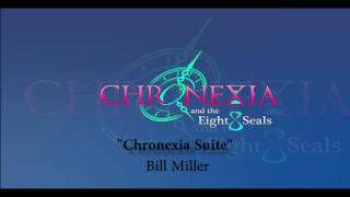 Chronexia and the Eight Seals Ep 1 SOUNDTRACK  Chronexia Suite [upl. by Enymzaj]