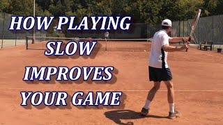 How Playing Tennis Slowly Improves Your Technique And Timing [upl. by Annez453]