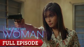 The Better Woman Full Episode 57 [upl. by Mclaughlin]